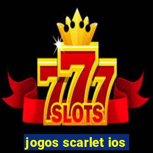 jogos scarlet ios